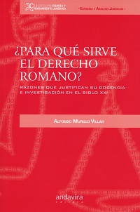 ¿Para qué sirve el Derecho romano?. 9788484083719