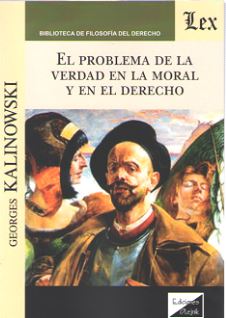 El problema de la verdad en la moral y en el Derecho