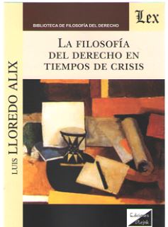 La Filosofía del Derecho en tiempos de crisis. 9789563921052