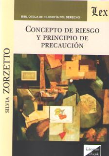 Concepto de riesgo y principio de precaución. 9789563921083