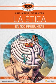 La Ética en 100 preguntas. 9788499679136