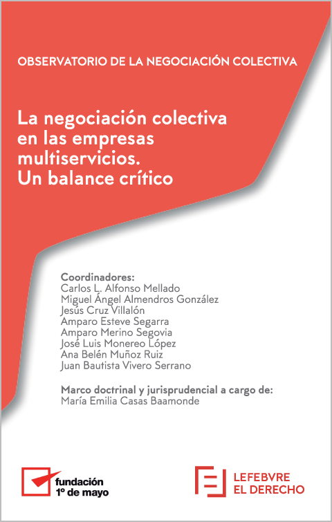 La negociación colectiva en las empresas multiservicios. 9788417162917