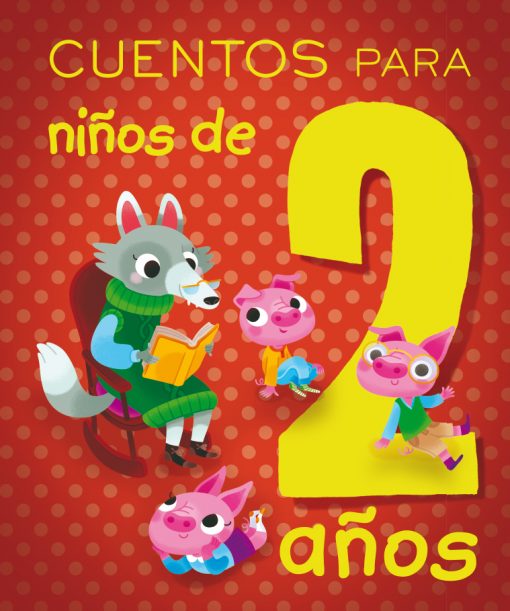 Cuentos para niños de 2 años. 9788491451440
