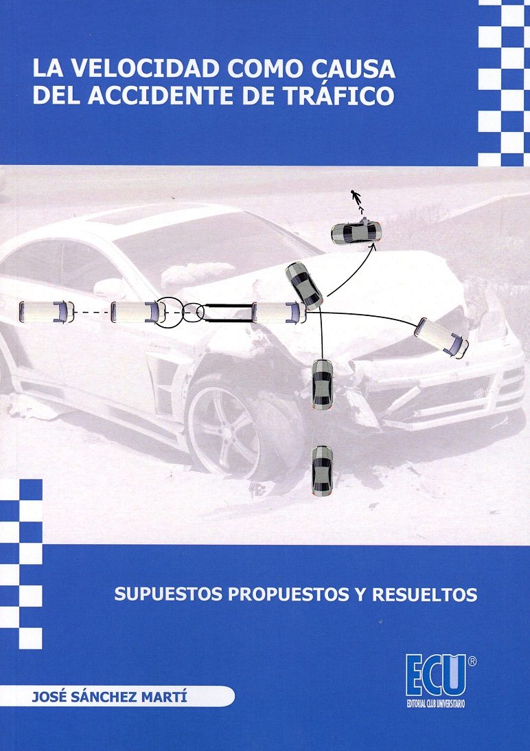 La velocidad como causa del accidente de tráfico. 9788417262082