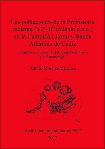 Las poblaciones de la Prehistoria reciente (VIº-IIº milenio a.n.e.) en la Campiña Litoral y Banda Atlántica de Cádiz. 9781407316185