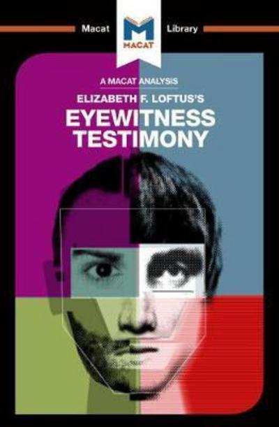 A Macat analysis of Elizabeth F. Loftus's Eyewitness Testimony