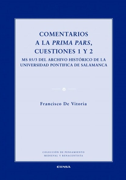 Comentarios a la Prima Pars, cuestiones 1 y 2. 9788431332518