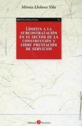 Límites a la subcontratación en el sector de la construción de servicios. 9788415000174