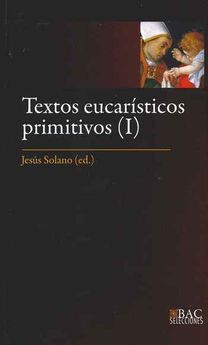 Textos eucarísticos primitivos (I)