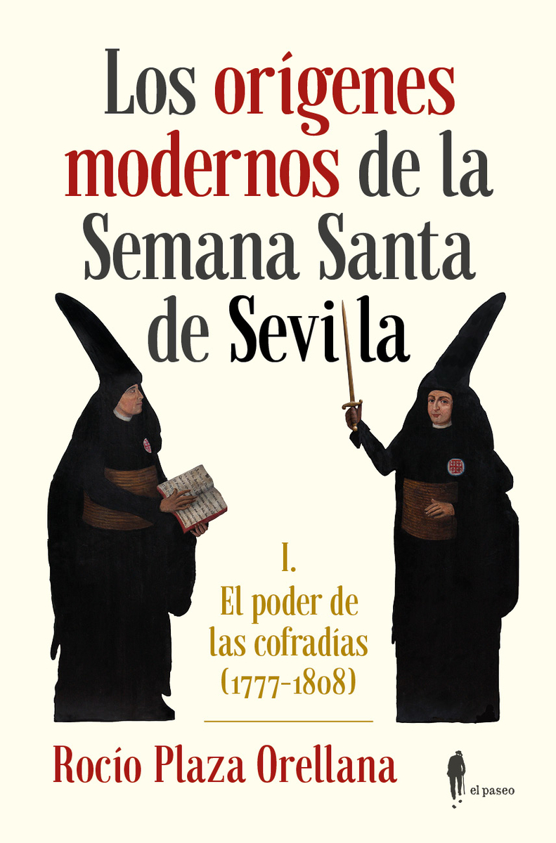 Los orígenes modernos de la Semana Santa de Sevilla. 9788494740459