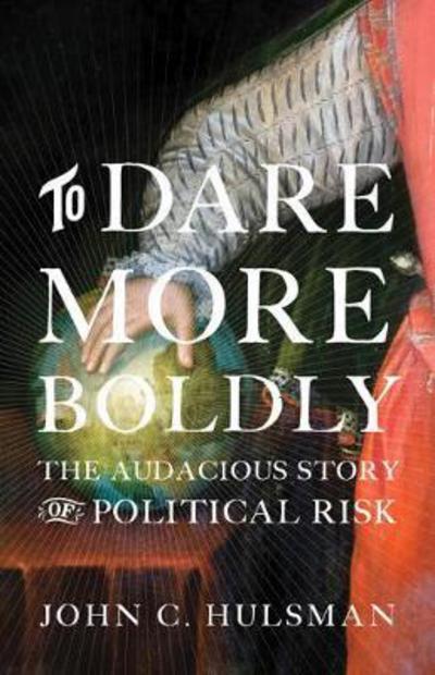 To dare more boldly