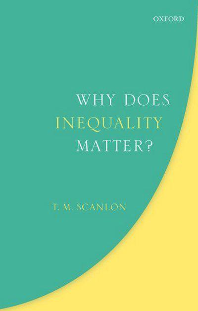 Why does inequeality matter?. 9780198812692