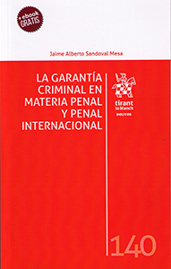 La garantía criminal en materia penal y penal internacional