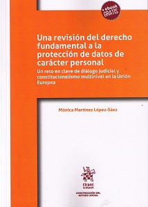 Una revisión del derecho fundamental a la protección de datos de carácter personal