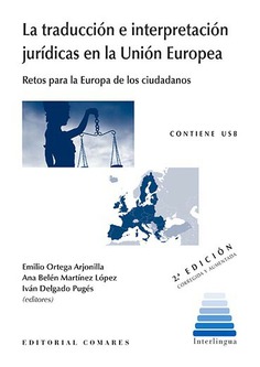 La traducción e interpretación jurídicas en la Unión Europea. 9788490456323