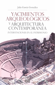 Yacimientos arqueológicos y arquitectura contemporánea