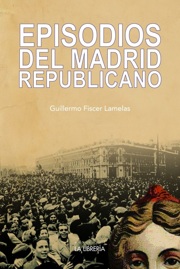 Episodios del Madrid republicano. 9788498733747