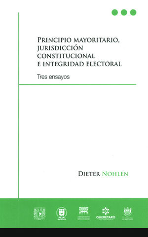 Principio mayoritario, jurisdicción constitucional e integridad electoral. 9786070280603