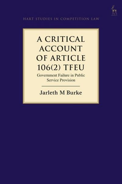 A critical account of Article 106(2) TFEU. 9781509912759