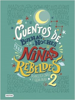 Libro: Cuentos de buenas noches para niñas rebeldes 2 - 9788408183259 - Cavallo, Francesca - Favilli, Elena - · Marcial Pons Librero Libro: Cuentos de buenas noches para niñas rebeldes 2 - 9788408183259 - Cavallo, Francesca - Favilli, Elena - · Marcial Pons Librero