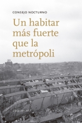 Un habitar más fuerte que la metrópoli. 9788415862635