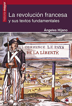 La Revolución Francesa y sus textos fundamentales. 9788498274318