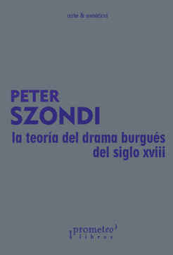 La teoría del drama burgués del siglo XVIII. 9789875747494