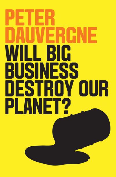 Will big business destroy our planet?. 9781509524013