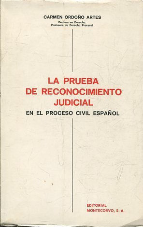 La prueba de reconocimiento judicial en el proceso civil español. 9788471112453