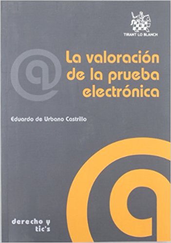 La valoración de la prueba electrónica