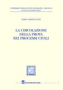 La circolazione della prova nei processi civili. 9788814143403