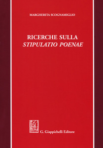Ricerche sulla Stipulatio Poenale. 9788892113183