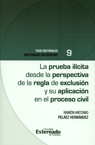 La prueba ilícita desde la perspectiva de la regla de exclusión y su aplicación en el proceso civil