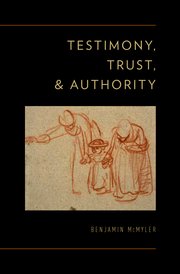 Testimony, trust, and authority. 9780199794331
