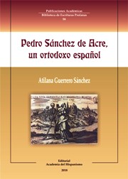 Pedro Sánchez de Acre, un ortodoxo español. 9788416187003