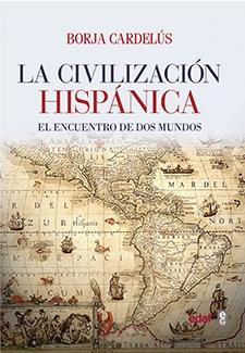 La civilización hispánica. 9788441437920