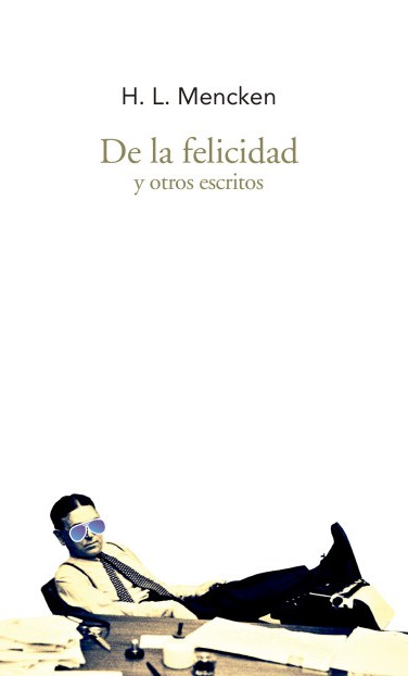 De la felicidad y otros escritos. 9788494569265