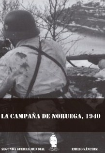 La Campaña de Noruega, 1940. 9788494586323