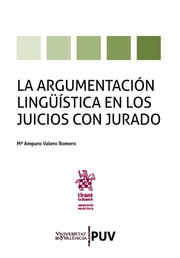 La argumentación lingüística en los juicios con jurado. 9788491697282