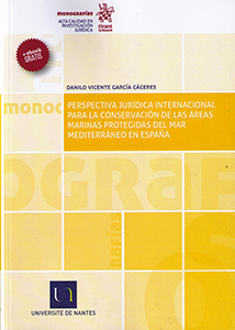 Perspectiva jurídica internacional para la conservación de las áreas marinas protegidas del mar Mediterráneo en España. 9788491699798