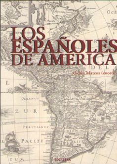 Los españoles de América. 9788415458012
