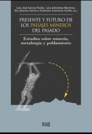 Presente y futuro de los paisajes mineros del pasado. 9788433861573