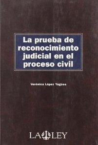 La prueba de reconocimiento judicial en el proceso civil