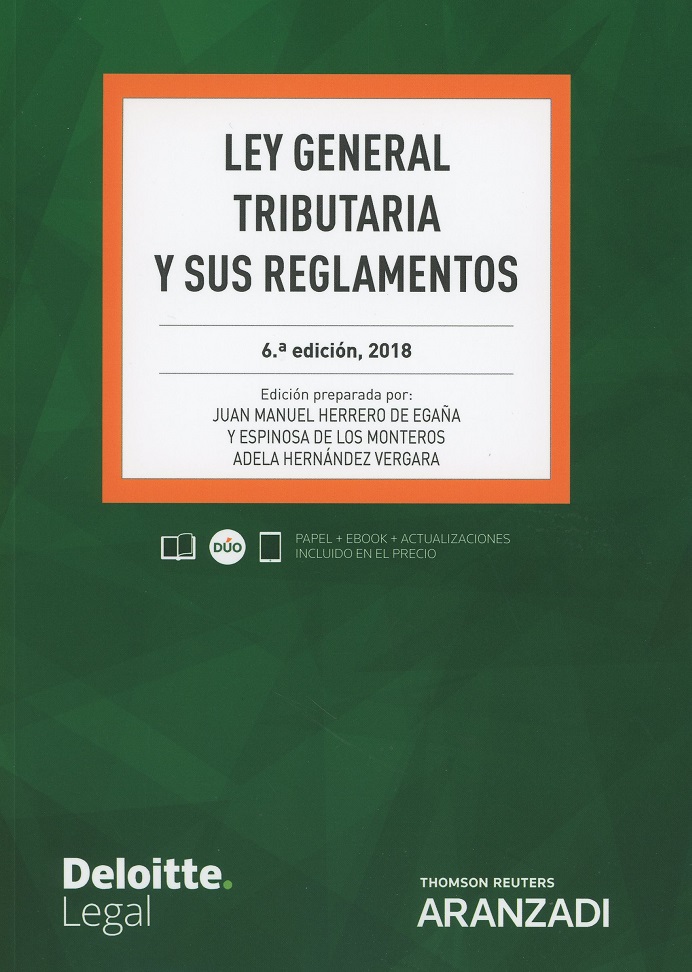 Ley General Tributaria y sus reglamentos. 9788490991985