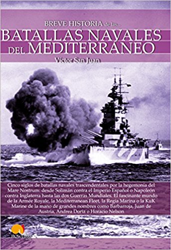 Breve historia de las batallas navales del Mediterráneo. 9788499679341