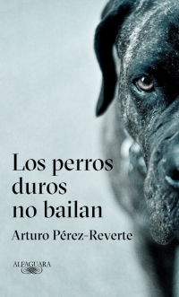 Los perros duros no bailan