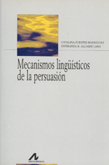 Mecanismos lingüísticos de la persuasión. 9788476355367