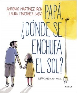 Papá, ¿Dónde se enchufa el sol?. 9788498929881