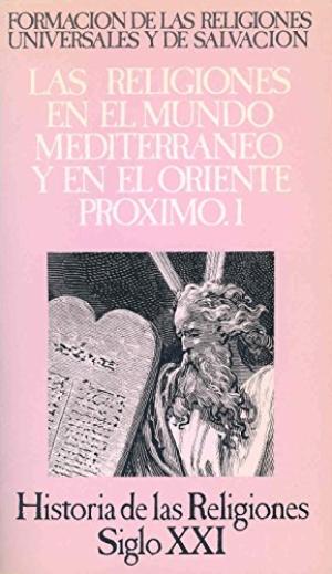 Las religiones en el mundo Mediterráneo y en el Oriente Próximo I. 9788432303456