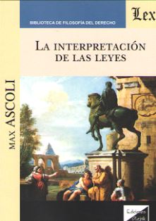 La interpretación de las leyes. 9789563921748